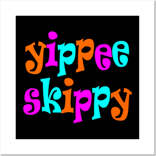 Yippee Skippy Posters and Art